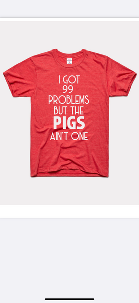 99 Problems Tee