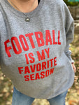 Football Is My Favorite Season Sweatshirt